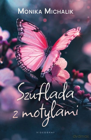 Szuflada z motylami - Monika Michalik [KSIĄŻKA]