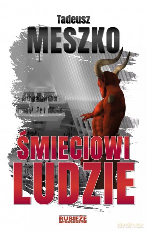 Śmieciowi ludzie - Tadeusz Meszko [KSIĄŻKA]