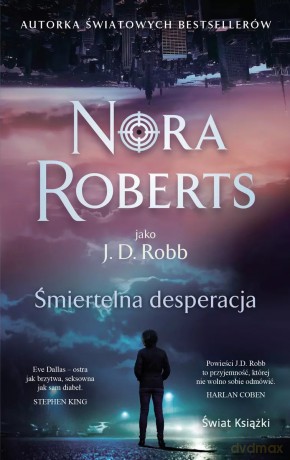 śmiertelna desperacja - Nora Roberts [KSIĄŻKA]