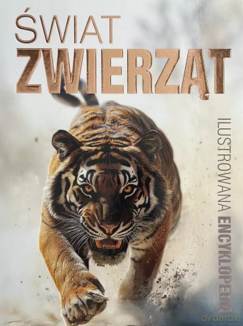 świat zwierząt. Ilustrowana encyklopedia [KSIĄŻKA]