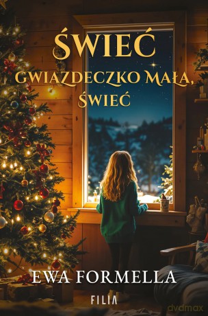Świeć gwiazdeczko mała, świeć - Ewa Formella [KSIĄŻKA]