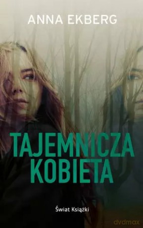 Tajemnicza kobieta (wydanie pocketowe) - Anna Ekberg [KSIĄŻKA]