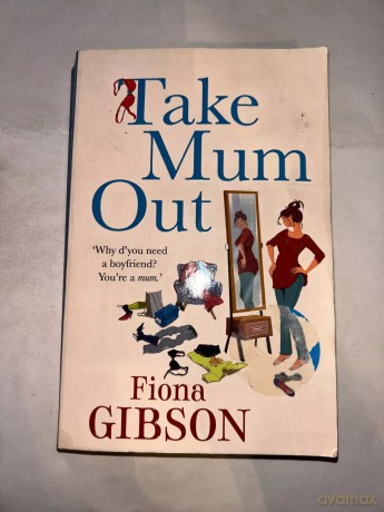 Take Mum Out - Fiona Gibson [KSIĄŻKA]
