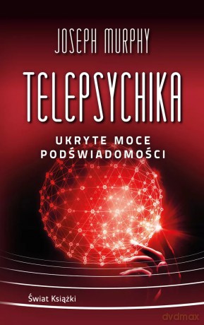 Telepsychika. Ukryte moce podświadomości (wydanie pocketowe) - Joseph Murphy [KSIĄŻKA]