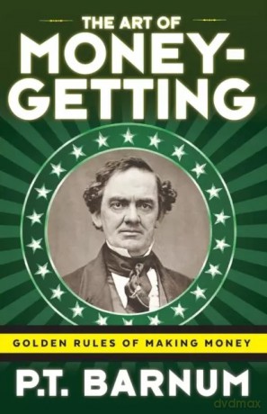 The Art of Money-Getting - Barnum P T [KSIĄŻKA]