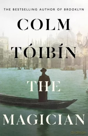 The Magician - Colm Toibin [KSIĄŻKA]