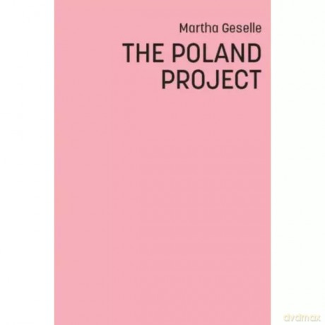 The Poland Project - Geselle Martha [KSIĄŻKA]
