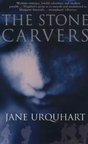 The Stone Carvers - Jane Urquhart [KSIĄŻKA]