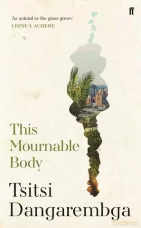 This Mournable Body - Tsitsi Dangarembga [KSIĄŻKA]