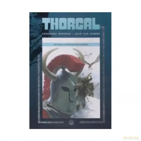 Thorgal 2. Wyspa lodowych mórz - Rosiński Grzegorz, Hamme Jean Van [KOMIKS]