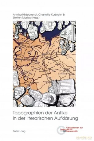 Topographien Der Antike in Der Literarischen Aufklarung [KSIĄŻKA]