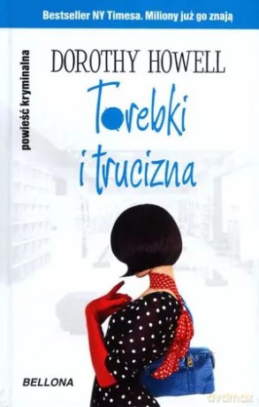 Torebki i trucizna - Dorothy Howell [KSIĄŻKA]