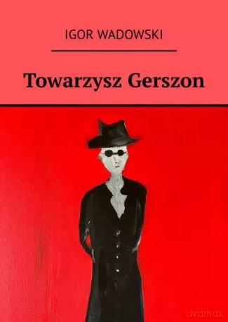 Towarzysz Gerszon - Igor Wadowski [KSIĄŻKA]