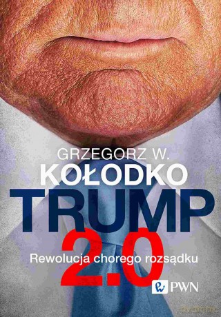 Trump 2.0 - Edycja limitowana z autografem - Grzegorz W. Kołodko [KSIĄŻKA]