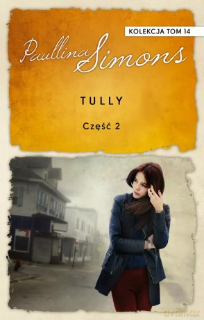 Tully. Część 2. Kolekcja Paullina Simons. Tom 14 - Paullina Simons [KSIĄŻKA]