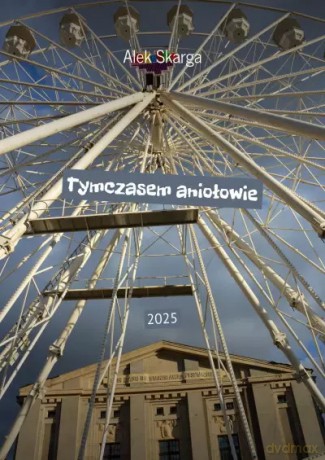 Tymczasem aniołowie - Alek Skarga [KSIĄŻKA]