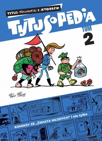 Tytusopedia. Tom 2 - Papcio Chmiel (Henryk Jerzy Chmielewski) [KOMIKS]