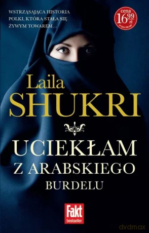 Uciekłam z arabskiego burdelu - Laila Shukri [KSIĄŻKA]