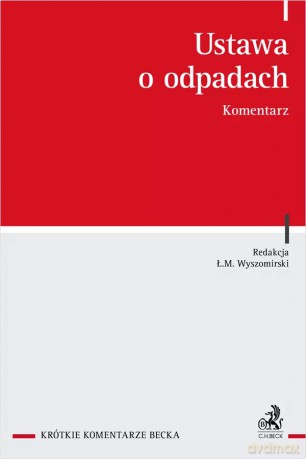 Ustawa o odpadach. Komentarz [KSIĄŻKA]