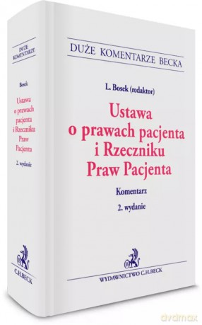 Ustawa o prawach pacjenta i Rzeczniku Praw Pacjenta. Komentarz [KSIĄŻKA]