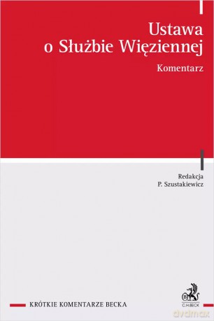 Ustawa o Służbie Więziennej. Komentarz [KSIĄŻKA]