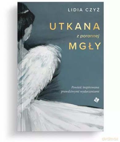 Utkana z porannej mgły - Czyż Lidia [KSIĄŻKA]