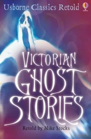 Victorian Ghost Stories - Mike Stocks [KSIĄŻKA]