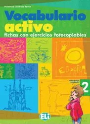 Vocabulario activo 2 Fichas con ejercicios fotocopiables - Francisca Cárdenas Bernal [KSIĄŻKA]