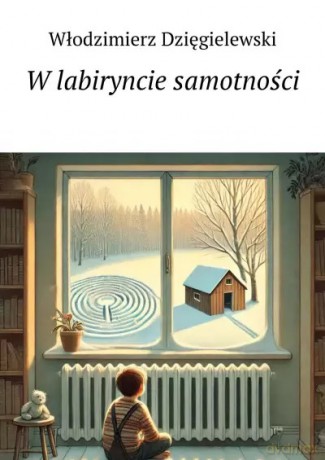 W labiryncie samotności - Włodzimierz Dzięgielewski [KSIĄŻKA]