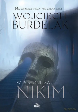 W pogoni za Nikim - Burdelak Wojciech [KSIĄŻKA]