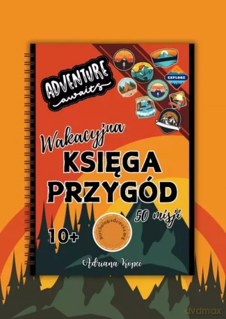 Wakacyjna Księga Przygód - Adriana Kopeć [KSIĄŻKA]