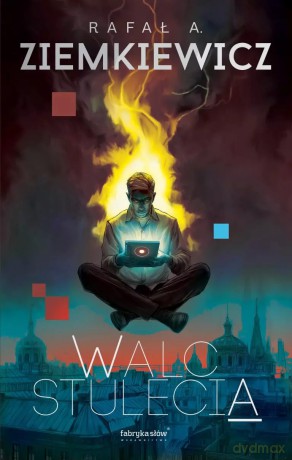 Walc stulecia - Rafał A. Ziemkiewicz [KSIĄŻKA]