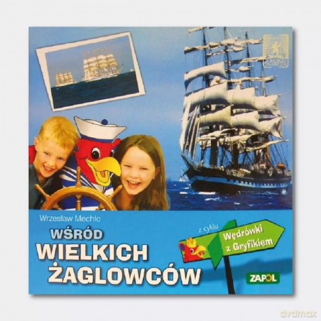 Wędrówki z Gryfikiem. Nad morze. Zapol - Mechło Wrzesław [KSIĄŻKA]