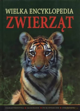 Wielka encyklopedia zwierząt [KSIĄŻKA]