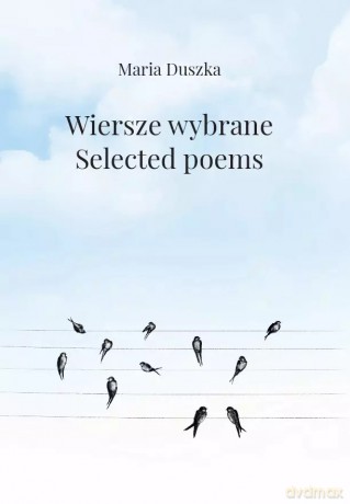 Wiersze wybrane. Selected poems - Duszka Maria [KSIĄŻKA]