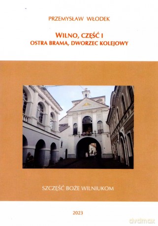 Wilno, część I - Przemysław Włodek [KSIĄŻKA]