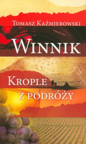 Winnik. Krople z podróży - Tomasz Kaźmierowski [KSIĄŻKA]