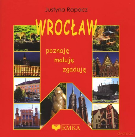 Wrocław. Poznaję, zgaduję, maluję - Justyna Rapacz [KSIĄŻKA]