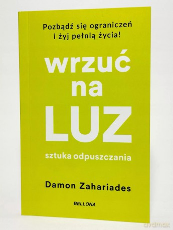 Wrzuć na luz. Sztuka odpuszczania (wydanie pocketowe) - Damon Zahariades [KSIĄŻKA]