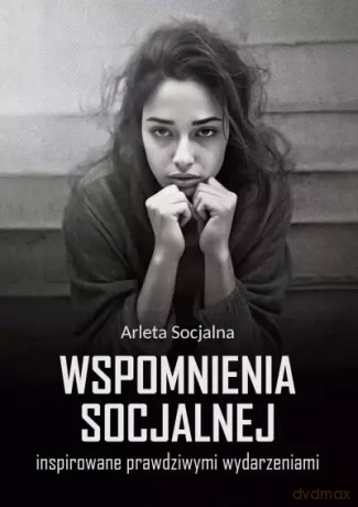 Wspomnienia socjalnej - Arleta Socjalna [KSIĄŻKA]