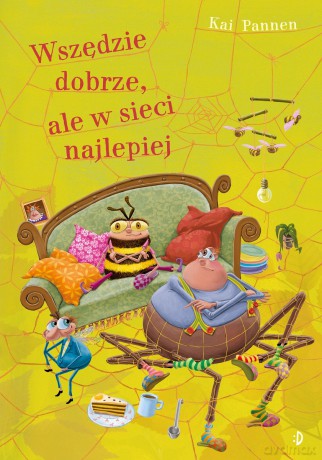 Wszędzie dobrze, ale w sieci najlepiej, Pająk i mucha t. 8 - Kai Pannen [KSIĄŻKA]