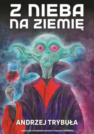 Z Nieba na Ziemię - Andrzej Trybuła [KSIĄŻKA]