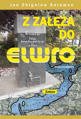 Z Załęża do Elwro. Wspomnienia - Jan Zbigniew Salamon [KSIĄŻKA]