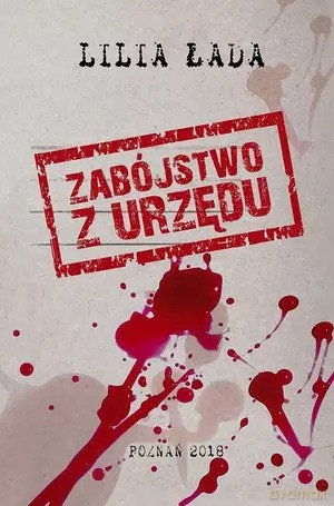 Zabójstwo z urzędu - Lilia Łada [KSIĄŻKA]
