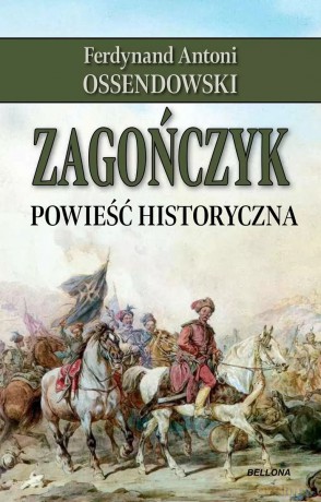 Zagończyk - Ferdynand Antoni Ossendowski [KSIĄŻKA]
