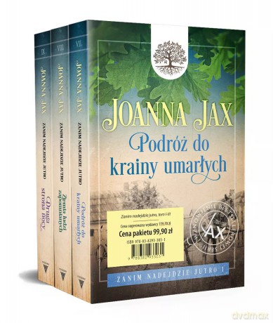 Zanim nadejdzie jutro. Zanim nadejdzie jutro. Tom 1-3 - Joanna Jax [KSIĄŻKA]