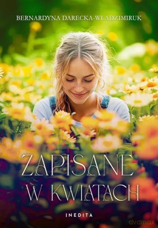 Zapisane w kwiatach [KSIĄŻKA]