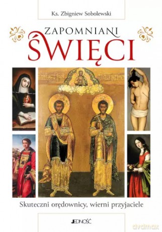 Zapomniani święci - Zbigniew Sobolewski [KSIĄŻKA]