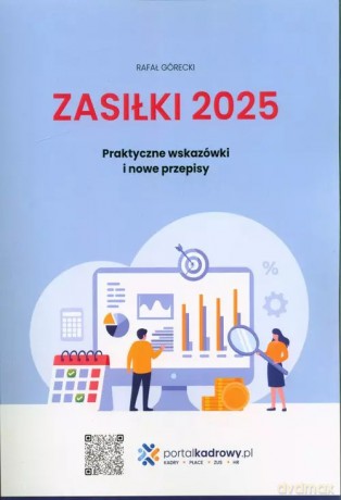 Zasiłki 2025 Praktyczne wskazówki i nowe przepisy - Styczeń Marek [KSIĄŻKA]