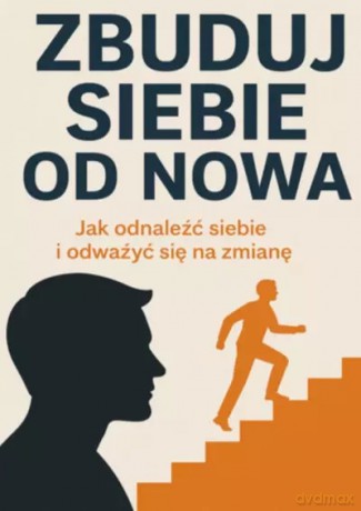 Zbuduj siebie od nowa - Denys Lazarchuk [KSIĄŻKA]